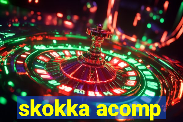 skokka acomp